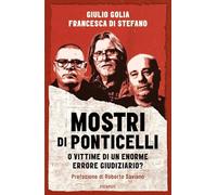 Mostri di Ponticelli. O vittime di un enorme errore giudiziario? (Saggi PM)