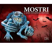 Mostri e altre fantastiche creature (Varia illustrata)