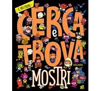 Mostri. Il mio primo cerca e trova. Ediz. a colori