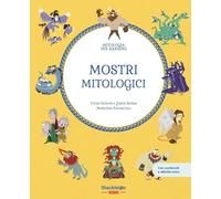 Mostri mitologici. Con contenuti e attività extra. Ediz. a colori (Mitologia per bambini)