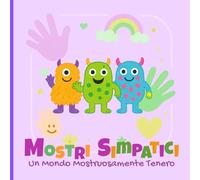 Mostri Simpatici: Un mondo mostruosamente tenero