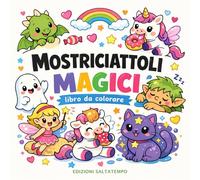 Mostriciattoli Magici: Libro da colorare