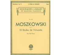 Moritz moszkowski: fifteen etudes virtuositie op.72 piano: Schirmer Library of Classics Volume 1798 Piano Solo