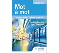 Mot à Mot Sixth Edition: French Vocabulary for Edexcel A-level [Idioma Inglés]