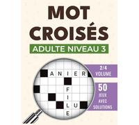 Mot Croisés Adulte: Défis enrichissants pour joueurs expérimentés, solutions fournies