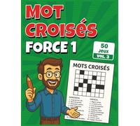 Mot Croisés Force 1: Jeux détentes avec 50 grilles faciles et solutions intégrées
