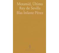 Motamid, Último Rey de Sevilla