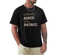MOTdaNAQ Nobody Asked You Patrice T-Shirt Black S