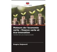 Moteurs de l'économie verte: finance verte et éco-innovation