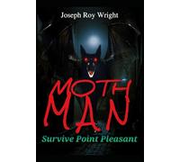 Moth Man: Survive Point Pleasant: 2 (JRW Urban Legends)