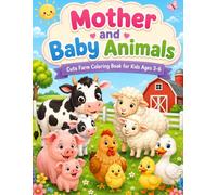 Mother and Baby Animals Coloring Book: Simple Coloring Pages for Kids Ages 3-6
