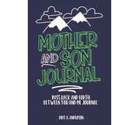 Mother and Son Journal: Mom and Son Journals for Teenage Boys, Mommy and Me Journal For Boys, Mother Son Journal Pass Back and Fourth, Between You and Me Journal