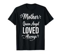 Mother Angel Queen Loved Always - Día de la Madre Proud Mom Camiseta