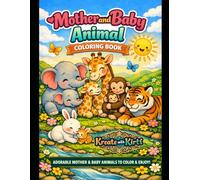 Mother & Baby Animal Coloring Book for Kids: Adorable Animal Families to Color, Learn, and Love