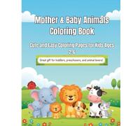 Mother & Baby Animals Coloring Book: Sweet Mother and Baby Animal Coloring Pages for Toddlers and Kids