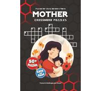 Mother Crossword Puzzle Book: Easy-to-Read Crossword Puzzle Book Featuring Mom, Mommy, Mother's Day, Family, and More | 6x9 Inches, 110 Pages | Over ... Gift for Holidays, Vacations, and Relaxation