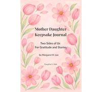 Mother Daughter Keepsake Journal: Two Sides of Us For Gratitude and Stories