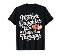 Mother Daughter Trip It's Better Than Therapy - Camiseta