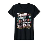Mother Daughter Trip It's Better Than Therapy |- Camiseta gráfica económica, Mujer, Negro, L