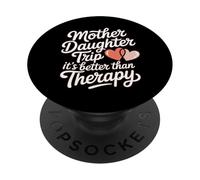 Mother Daughter Trip It's Better Than Therapy - PopSockets PopGrip Adhesivo