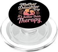 Mother Daughter Trip It's Better Than Therapy - PopSockets PopGrip para MagSafe