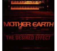 Mother Earth - The Desired Effect