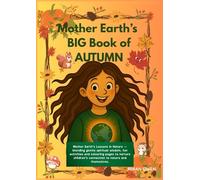 Mother Earth's BIG Book of Autumn activities and fun!