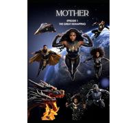 Mother: Episode 1 - The Great Kidnapping (The Mother Series)