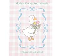 Mother Goose and Friends Children's coloring book: Coloring Book