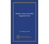 Mother Goose and what happened next
