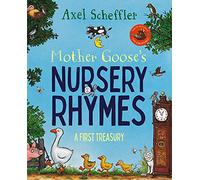 Mother Goose's Nursery Rhymes: A Complete Collection of All Your Favourites