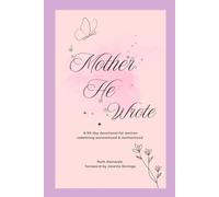 Mother He Wrote: A 66 day devotional for women.
