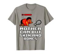 Mother I Am But Skin and Bones Retro Gamer Videojuegos Camiseta