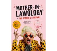 Mother In Lawology: The Science of Survival