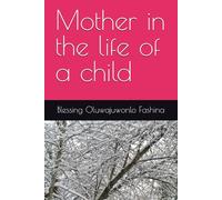 Mother in the life of a child