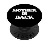 Mother Is Back - Divertido Dicho sarcástico para niñas Lindas PopSockets PopGrip Adhesivo