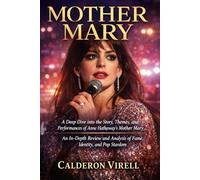 MOTHER MARY: A Deep Dive into the Story, Themes, and Performances of Anne Hathaway’s Mother Mary , An In-Depth Review and Analysis of Fame, Identity, and Pop Stardom