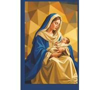 Mother Mary Prayer Journal: Catholic Devotional with the Prayer to the Blessed Virgin Mary and Biblical Passages for Spiritual Reflection