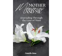 Mother Memories and Me: Journaling Through the Loss of Mum