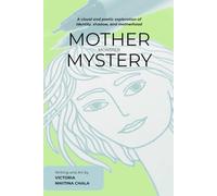 Mother Monster Mystery: A visual and poetic exploration of personal identity in motherhood.