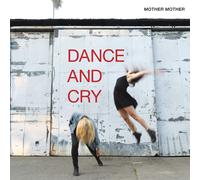 Mother Mother - Dance & Cry [Vinilo]