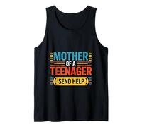 Mother Of A Teenager Send Help Mamá de crianza cansada ---- Camiseta sin Mangas