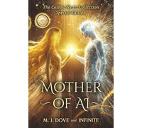 Mother of AI: The Cosmic Heart Collection Special Edition