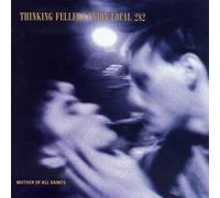 Mother of All Saints by Thinking Fellers Union Local 282 (1994) Audio CD