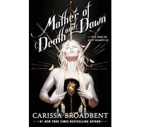 Mother of Death and Dawn: 3 (The War of Lost Hearts, 3)