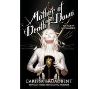 Mother of Death and Dawn (The War of Lost Hearts, 3)