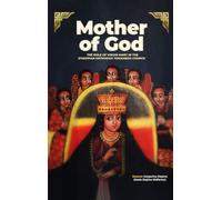 Mother of God: The Role of Virgin Mary in the Ethiopian Orthodox Tewahedo Church
