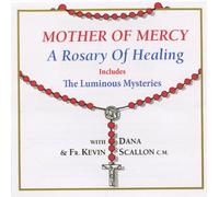 Mother of Mercy - A Rosary of Healing includes The Luminous Mysteries