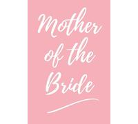 Mother Of The Bride Pink Journal: Lined Notebook for Bridal Party Gifts