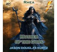 Mother of the Gods: A Clash of Gods™ Story